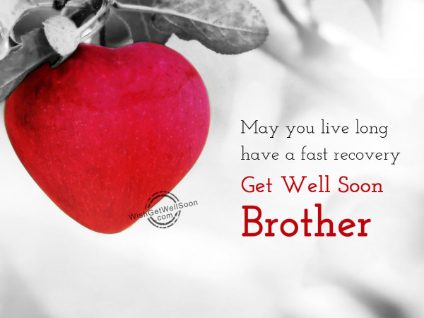 Get well soon, brother