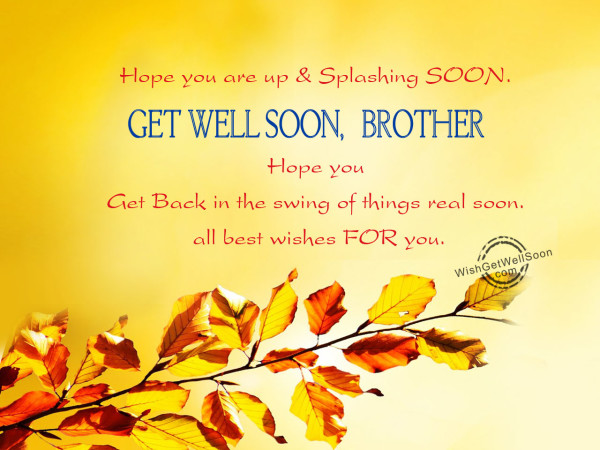 My lovely brother,get well soon