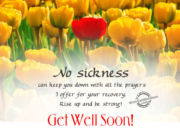 No sickness -get well soon