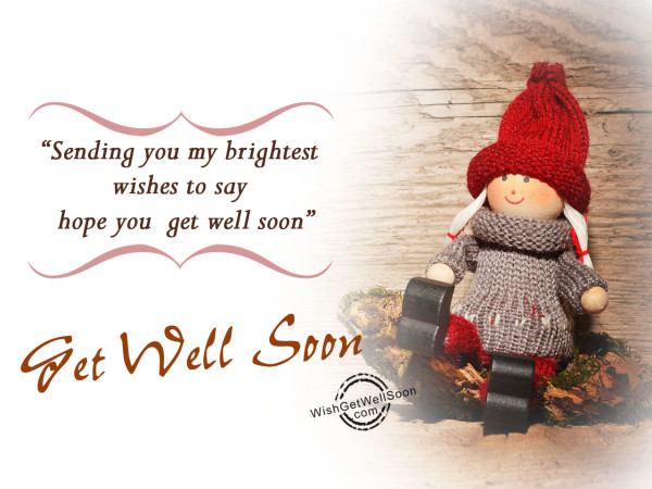 Sending you wishes get well soon