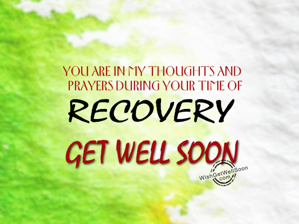You are in my thoughts- get well soon