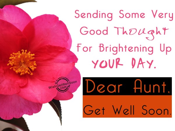 Sending Some Very Good Thought, Aunt - Get Well Soon