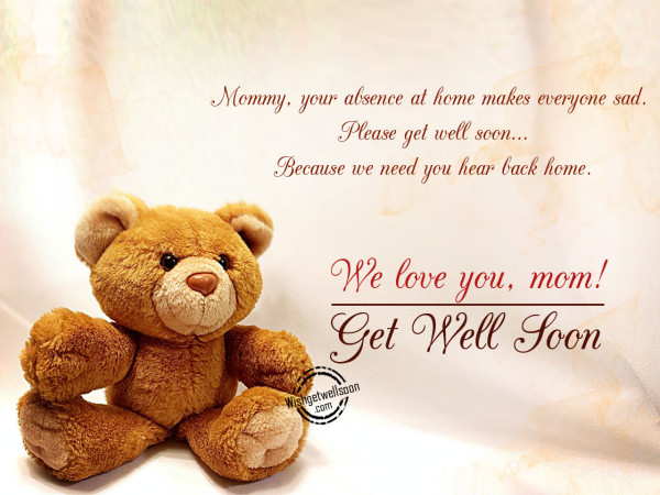 Mom come back home ,get well soon-GETWELL07