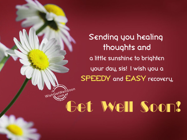Wish you speedy recovery,Get-well-soon - Sis