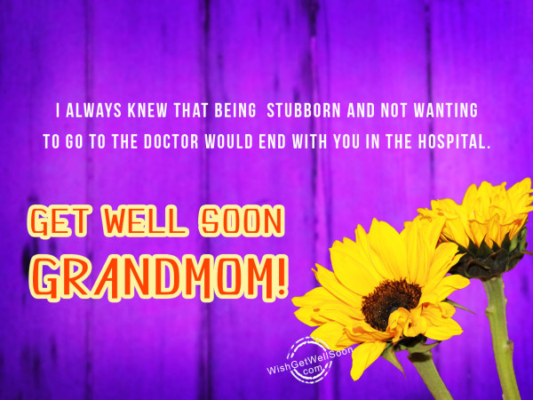 Get well soon Grandmom