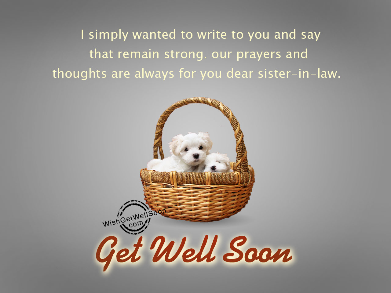 I simply wanted to write get well soon