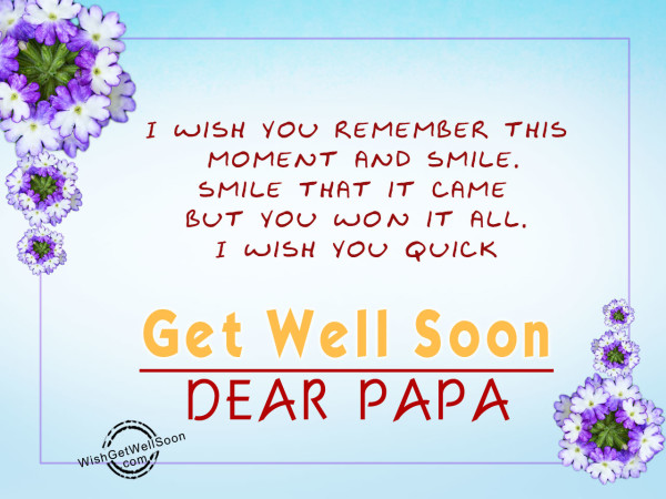 I wish you remember this time papa