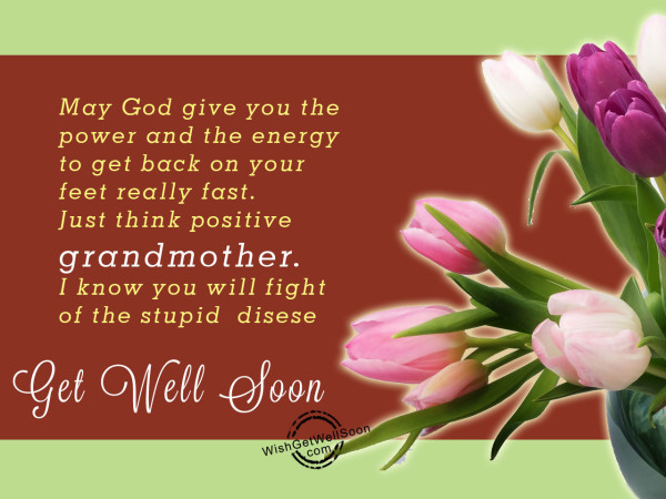 May God give you the power,Grandmother get well soon
