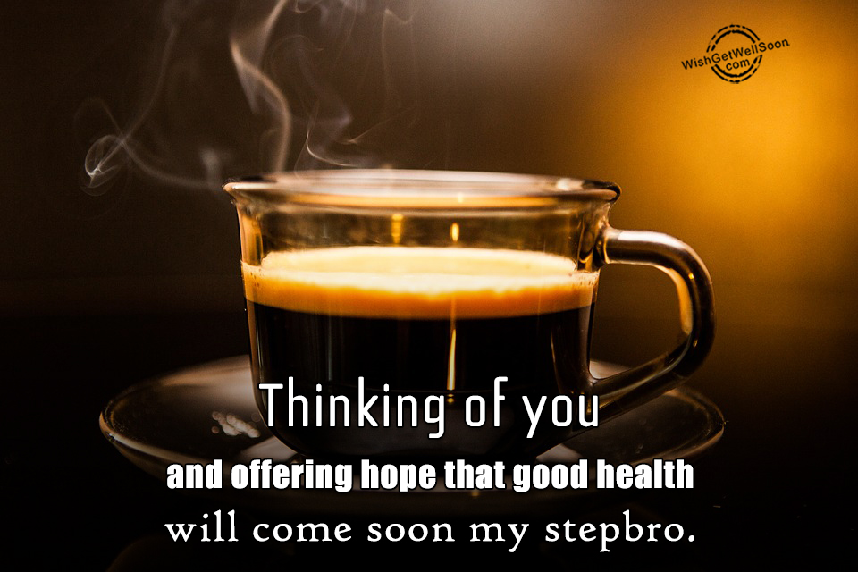 Get Well Soon Wishes For Step Brother Pictures, Images
