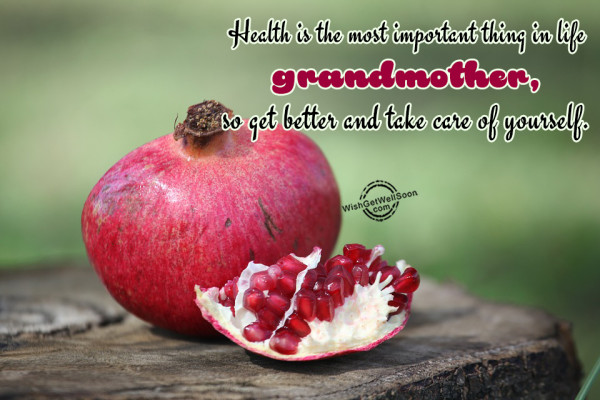 Grandmother Get Better And Take Care Of Yourself-gws52