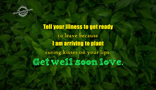 Tell Your Illness To Get Ready To Leave-gws14