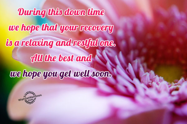 We Hope That Your Recovery Is A Relaxing And Restful One-gws65